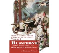 Shooting The Front Eastern Operations: Volume 2 | Russfront! Aerial Reconnaissance Over Mobile Battlefields