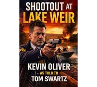 Shootout at Lake Weir: Ma Barker, Her Sons, and the FBI's Deadliest Shootout