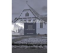 Shoots Out of Eden: Christian Monastic Gardening in the British Isles