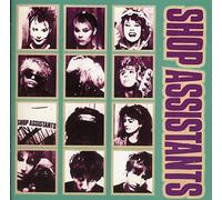 Shop Assistants - Shop Assistants Aka Will Anything Happen