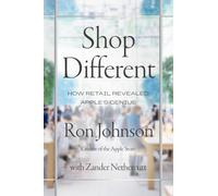 Shop Different : How retail revealed Apple's genius