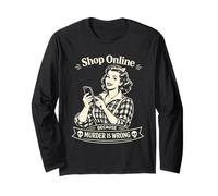 Shop Online, Because Murder is Wrong Long Sleeve T-Shirt