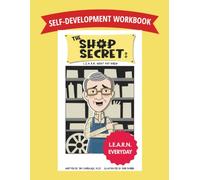 Shop Secret Self-Development Workbook: Applying the L.E.A.R.N. Framework to Real Life
