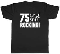 Shopagift 75 and Still Rocking Funny Birthday T-Shirt Black