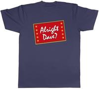 Shopagift Alright Dave? Mens T-Shirt Funny Tee Navy Blue