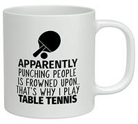 Shopagift Apparently Punching People is Frowned Upon That's Why I Play Table Tennis White 10oz Novelty Gift Mug Cup