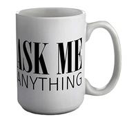 Shopagift Ask Me Anything White 15oz Large Mug Gift Cup
