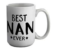 Shopagift Best Nan Ever White 15oz Large Mug Cup