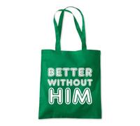 Shopagift Better Without Him Divorced Ex Partner Tote Shopping Beach Bag 10 Litres Capacity - 42cm x 38cm