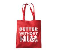 Shopagift Better Without Him Divorced Ex Partner Tote Shopping Beach Bag 10 Litres Capacity - 42cm x 38cm