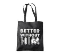 Shopagift Better Without Him Divorced Ex Partner Tote Shopping Beach Bag 10 Litres Capacity - 42cm x 38cm