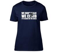 Shopagift Climbing Womens T-Shirt We Don't Walk We Climb Funny Ladies Tee