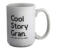 Shopagift Cool Story Gran Now Get Me My Snack White 15oz Large Mug Cup