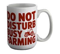 Shopagift Do Not Disturb Busy Farming Funny Mug White 15oz Large Ceramic Cup