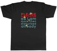 Shopagift Do Not Disturb Mens T-Shirt I am Disturbed Already Funny Joke Tee Black