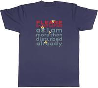 Shopagift Do Not Disturb Mens T-Shirt I am Disturbed Already Funny Joke Tee Navy Blue