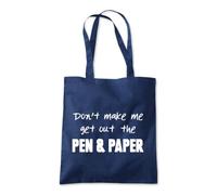 Shopagift Don't Make Me Get Out The Pen and Paper Tote Shopping Beach Bag 10 Litres Capacity - 42cm x 38cm