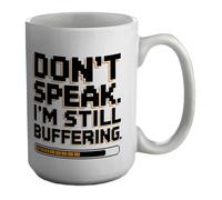 Shopagift Don't Speak to Me Still Buffering Anti Morning Mug White 15oz Large Ceramic Cup