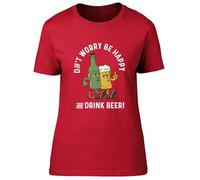 Shopagift Don't Worry be Happy Womens T-Shirt Drink Beer Drinking Ladies Tee Red