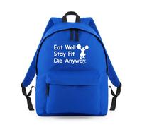 Shopagift Eat Well Stay Fit Die Anyway Backpack Rucksack 18 Litres Capacity - 42cm x 31cm x 21cm