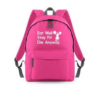 Shopagift Eat Well Stay Fit Die Anyway Backpack Rucksack 18 Litres Capacity - 42cm x 31cm x 21cm