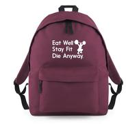 Shopagift Eat Well Stay Fit Die Anyway Backpack Rucksack 18 Litres Capacity - 42cm x 31cm x 21cm