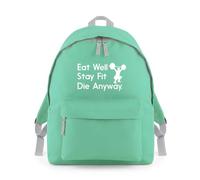 Shopagift Eat Well Stay Fit Die Anyway Backpack Rucksack 18 Litres Capacity - 42cm x 31cm x 21cm