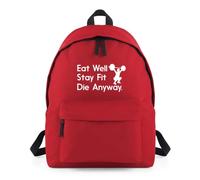 Shopagift Eat Well Stay Fit Die Anyway Backpack Rucksack 18 Litres Capacity - 42cm x 31cm x 21cm