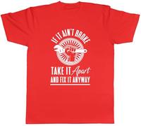 Shopagift Engineering If It Ain't Broke Mens T-Shirt Take it Apart and Fix it Anyway Funny Tee