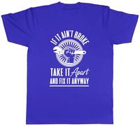 Shopagift Engineering If It Ain't Broke Mens T-Shirt Take it Apart and Fix it Anyway Funny Tee