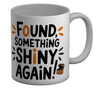 Shopagift Found Something Shiny Again Treasure Hunt Mug White 11oz Large Ceramic Cup