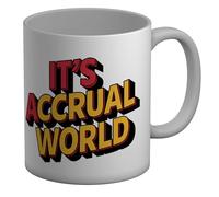 Shopagift Funny Accounting Mug It's Accrual World Accountant White 11oz Large Ceramic Cup