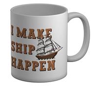 Shopagift Funny Boats Sailing Mug I Make Ship Happen White 11oz Large Gift Cup