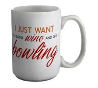 Shopagift Funny Bowling Mug I Just Want to Drink Wine & go Bowling White 15oz Large Ceramic Cup