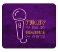 Shopagift Funny By Nature Mouse Mat Pad Comedian by Choice Stand up Comedy 24cm x 19cm