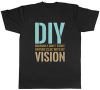 Shopagift Funny DIY Mens T-Shirt Don't Trust Anyone Else with My Vision Tee