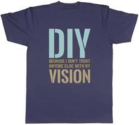 Shopagift Funny DIY Mens T-Shirt Don't Trust Anyone Else with My Vision Tee Navy Blue
