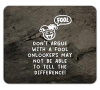 Shopagift Funny Don't Argue with a Fool Joke Mouse Mat Pad 24cm x 19cm