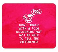 Shopagift Funny Don't Argue with a Fool Joke Mouse Mat Pad 24cm x 19cm