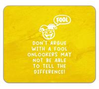 Shopagift Funny Don't Argue with a Fool Joke Mouse Mat Pad 24cm x 19cm