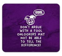Shopagift Funny Don't Argue with a Fool Joke Mouse Mat Pad 24cm x 19cm