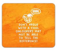 Shopagift Funny Don't Argue with a Fool Joke Mouse Mat Pad 24cm x 19cm
