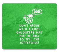 Shopagift Funny Don't Argue with a Fool Joke Mouse Mat Pad 24cm x 19cm