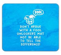 Shopagift Funny Don't Argue with a Fool Joke Mouse Mat Pad 24cm x 19cm