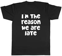 Shopagift Funny I'm The Reason We are Late T-Shirt Gift Black
