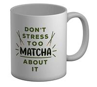 Shopagift Funny Matcha Mug Don't Stress Too Matcha Japanese Tea White 11oz Large Gift Cup