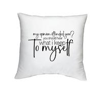 Shopagift Funny Offensive Cushion Cover My Opinion Offended You Gift Bedroom Lounge Accessory - 40cm x 40cm