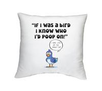 Shopagift Funny Poop Cushion Cover If I was a Bird I Know Who I'd Poop On Bedroom Lounge Accessory - 40cm x 40cm