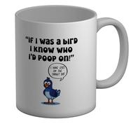 Shopagift Funny Poop Mug If I was a Bird I Know Who I'd Poop On White 11oz Large Ceramic Cup