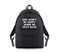 Shopagift God Won't Be Happy When He's Back Backpack Rucksack 18 Litres Capacity - 42cm x 31cm x 21cm